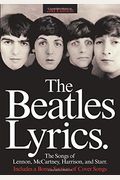 The Beatles Lyrics: The Songs Of Lennon, Mccartney, Harrison And Starr
