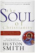 The Soul Of Christianity: Restoring The Great Tradition