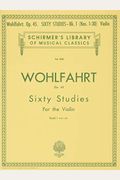 Wohlfahrt: Sixty Etudes For Violin, Op. 45 Bo