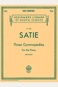 3 Gymnopedies: Schirmer Library Of Classics Volume 1869 Piano Solo