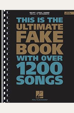 The Ultimate Fake Book: C Edition The Ultimate Fake Book: C Edition