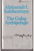 The Gulag Archipelago 1918-1956: An Experiment In Literary Investigation, Parts I-Ii
