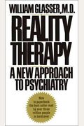 Reality Therapy: A New Approach To Psychiatry