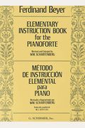 Elementary Instruction For The Pianoforte: (Metodo De Instruccion Elemental)