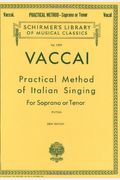 Practical Method Of Italian Singing: For Soprano Or Tenor (Vol. 1909)
