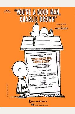 You're A Good Man, Charlie Brown You're A Good Man, Charlie Brown