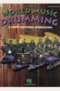 World Music Drumming: A Cross-Cultural Curriculum, Teacher's Edition