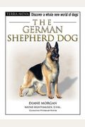 The German Shepherd Dog [With Dog Training DVD]