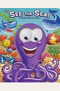See The Sea!: A Book About Colors