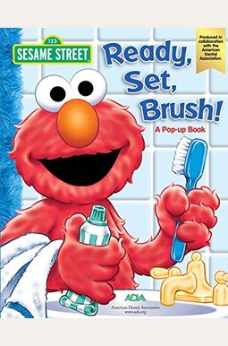 Sesame Street Ready, Set, Brush! A Pop-Up Book Sesame Street Ready, Set, Brush! A Pop-Up Book