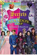 Disney Descendants: Secrets Of Auradon Prep: Insider's Handbook