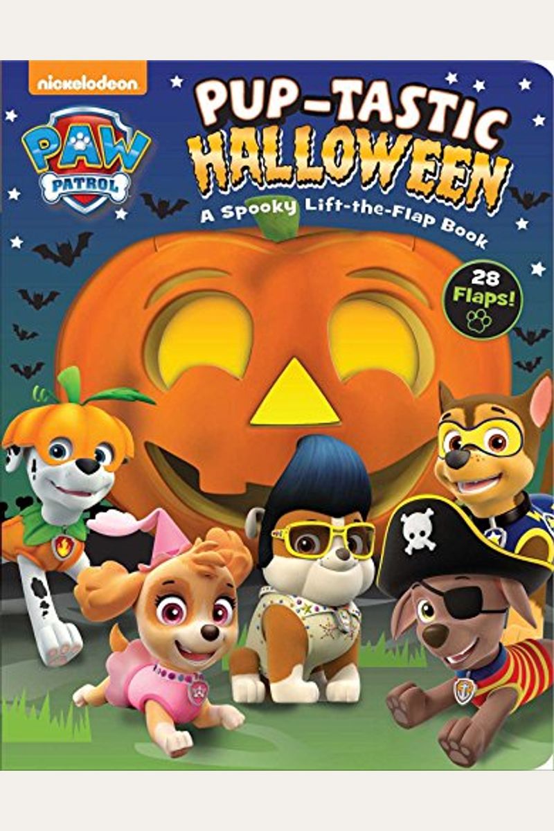 Nickelodeon Paw Patrol: Pup-Tastic Halloween: A Spooky Lift-The-Flap Book