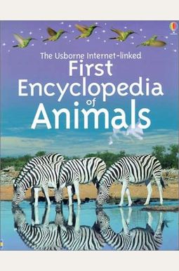 The Usborne Internet-Linked First Encyclopedia of Animals (First Encyclopedias) The Usborne Internet-Linked First Encyclopedia of Animals (First Encyclopedias)