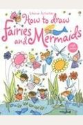 How To Draw Fairies And Mermaids (Usborne Act