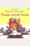 Mouse Moves House (Usborne Phonics Readers)