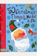50 Christmas Things to Make & Do
