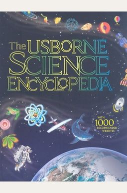 The Usborne Science Encyclopedia: Internet-Linked The Usborne Science Encyclopedia: Internet-Linked