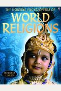 The Usborne Encyclopedia Of World Religions: Internet-Linked