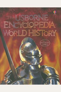 The Usborne Encyclopedia Of World History The Usborne Encyclopedia Of World History