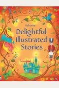 Delightful Illustrated Stories (Usborne Illustrated Stories)