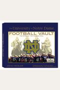 The University Of Notre Dame Football Vault: The History Of The Fighting Irish