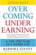 Overcoming Underearning: A Five-Step Plan To A Richer Life