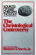 The Christological Controversy (Sources Of Early Christian Thought)