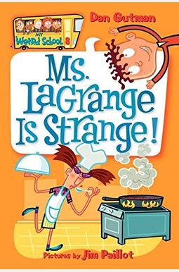 My Weird School #8: Ms. Lagrange Is Strange! My Weird School #8: Ms. Lagrange Is Strange!