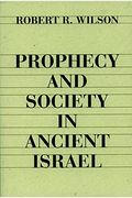 Prophecy And Society In Ancient Israel