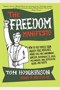 The Freedom Manifesto: How To Free Yourself From Anxiety, Fear, Mortgages, Money, Guilt, Debt, Government, Boredom, Supermarkets, Bills, Mela