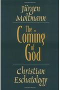 The Coming Of God: Christian Eschatology
