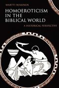 Homoeroticism In The Biblical World: A Historical Perspective