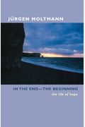 In The End-The Beginning: The Life Of Hope