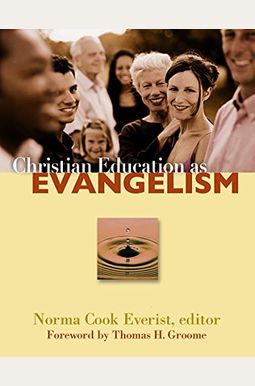 Buy Christian Education As Evangelism Book By: Norma C Everist