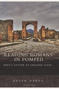Reading Romans In Pompeii: Paul's Letter At Ground Level
