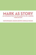 Mark As Story: An Introduction To The Narrative Of A Gospel, Third Edition