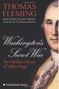 Washington's Secret War: The Hidden History of Valley Forge