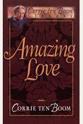 Amazing Love (Corrie Ten Boom Library)