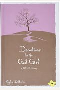 Devotions For The God Girl: A 365-Day Journey
