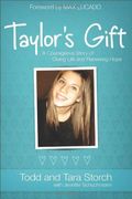 Taylor's Gift: A Courageous Story Of Giving Life And Renewing Hope