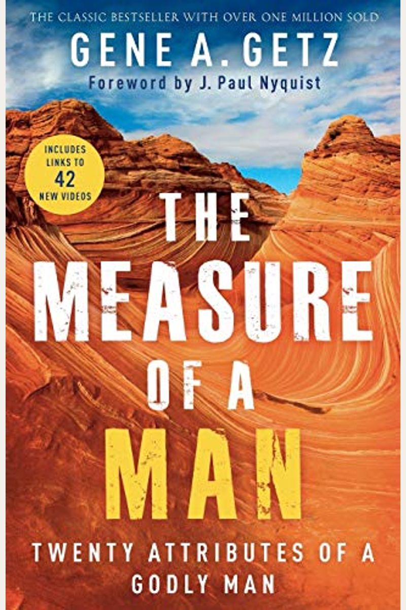 The Measure Of A Man: Twenty Attributes Of A Godly Man