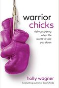 Warrior Chicks: Rising Strong, Beautiful & Confident