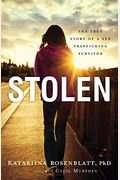 Stolen: The True Story Of A Sex Trafficking Survivor