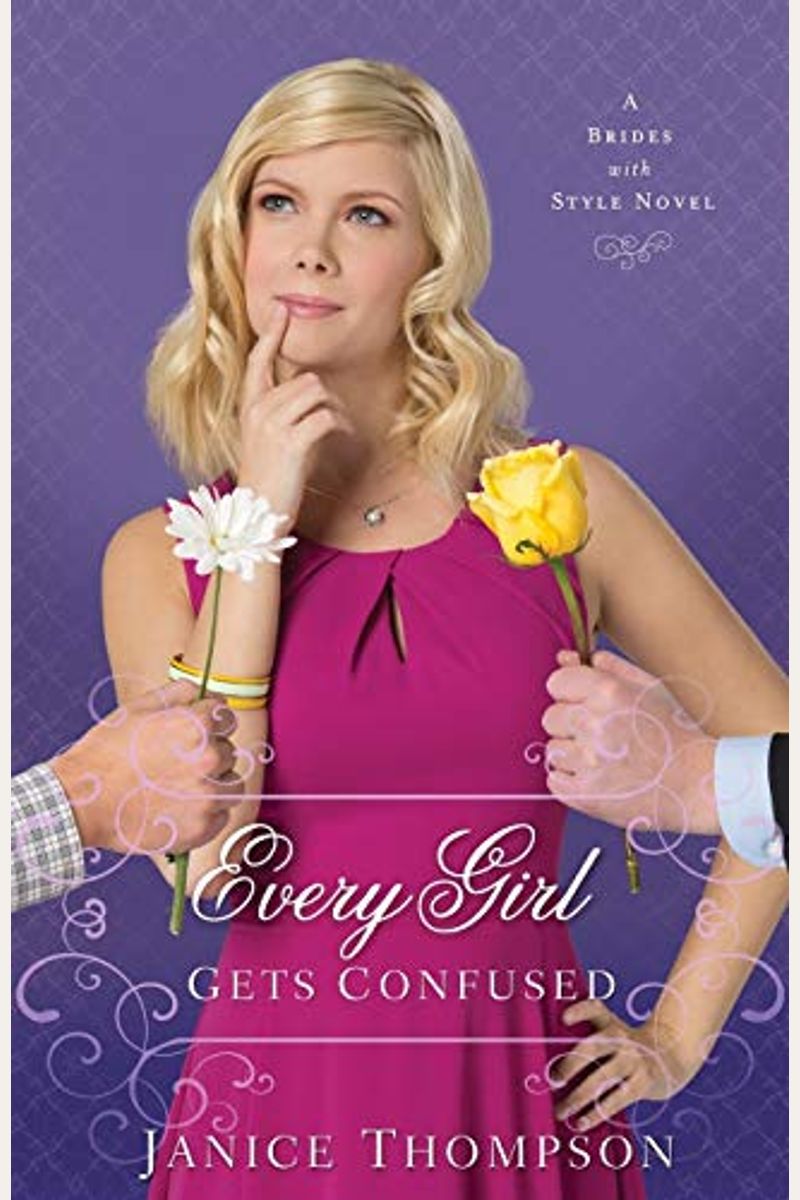 Every Girl Gets Confused: A Brides With Style Novel
