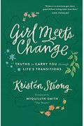 Girl Meets Change: Truths To Carry You Through Life's Transitions