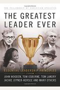 The Greatest Leader Ever: Essential Leadership Principles