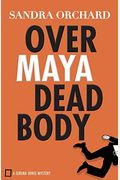 Over Maya Dead Body (Serena Jones Mysteries)