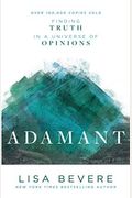 Adamant: Finding Truth In A Universe Of Opinions