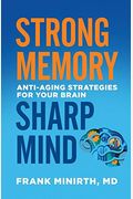 Strong Memory, Sharp Mind: Anti-Aging Strategies for Your Brain