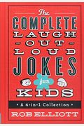 The Complete Laugh-Out-Loud Jokes For Kids: A 4-In-1 Collection
